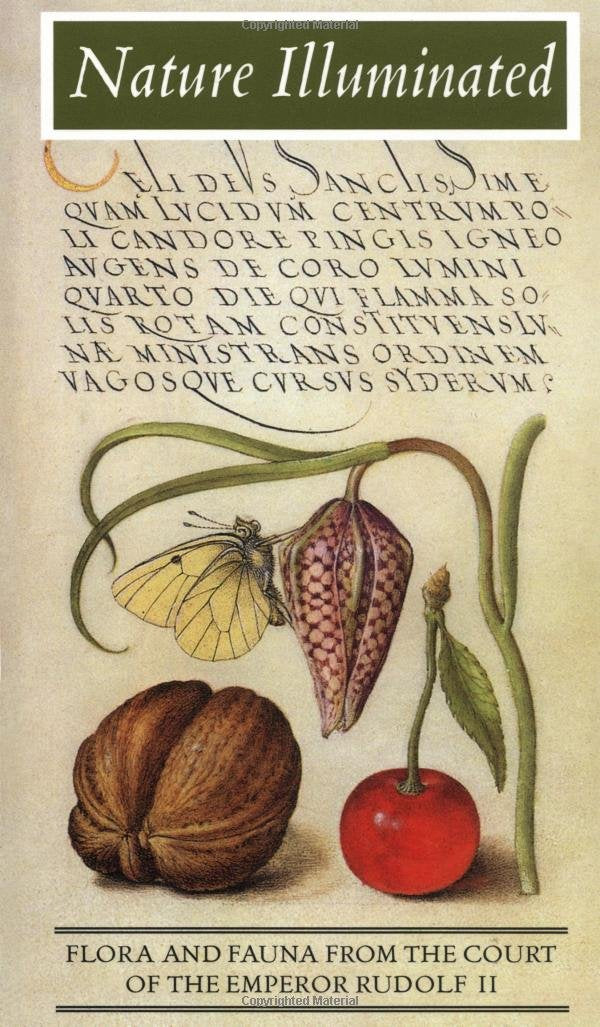 Nature Illuminated: Flora and Fauna from the Court of Emperor Rudolf II (Getty Trust Publications: J. Paul Getty Museum),Used