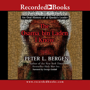 The Osama Bin Laden I Know: An Oral History Of Al Qaeda'S Leader,Used