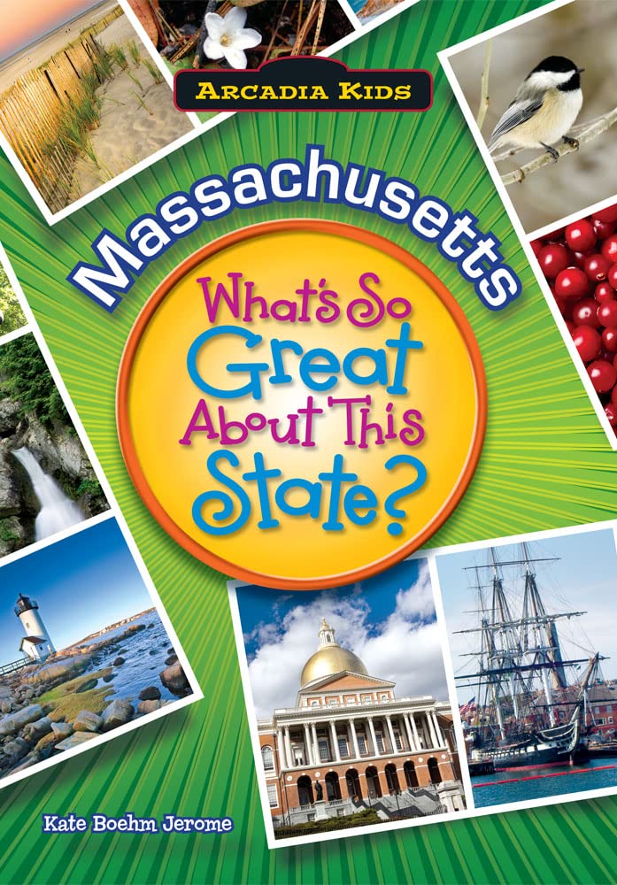 Massachusetts: What's So Great About This State? (Arcadia Kids),Used