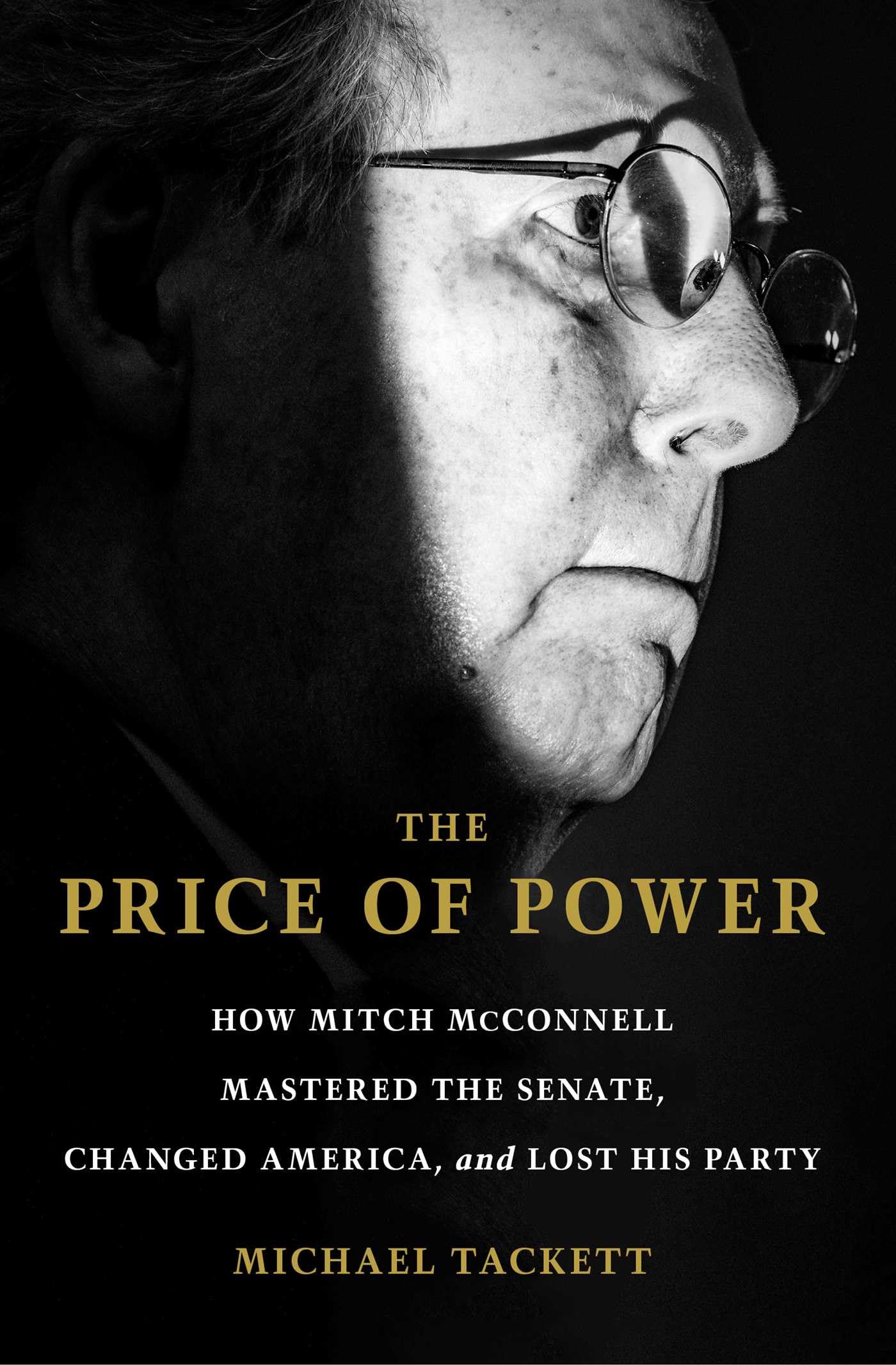 The Price Of Power: How Mitch Mcconnell Mastered The Senate, Changed America, And Lost His Party