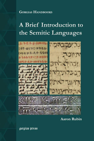 A Brief Introduction To The Semitic Languages (Gorgias Handbooks)