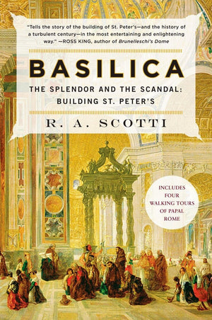 Basilica: The Splendor and the Scandal: Building St. Peters