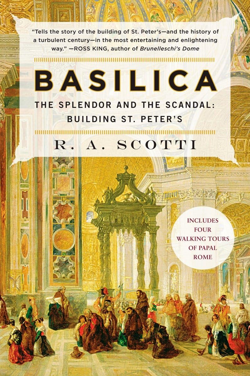 Basilica: The Splendor and the Scandal: Building St. Peters