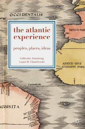 The Atlantic Experience: Peoples, Places, Ideas,Used