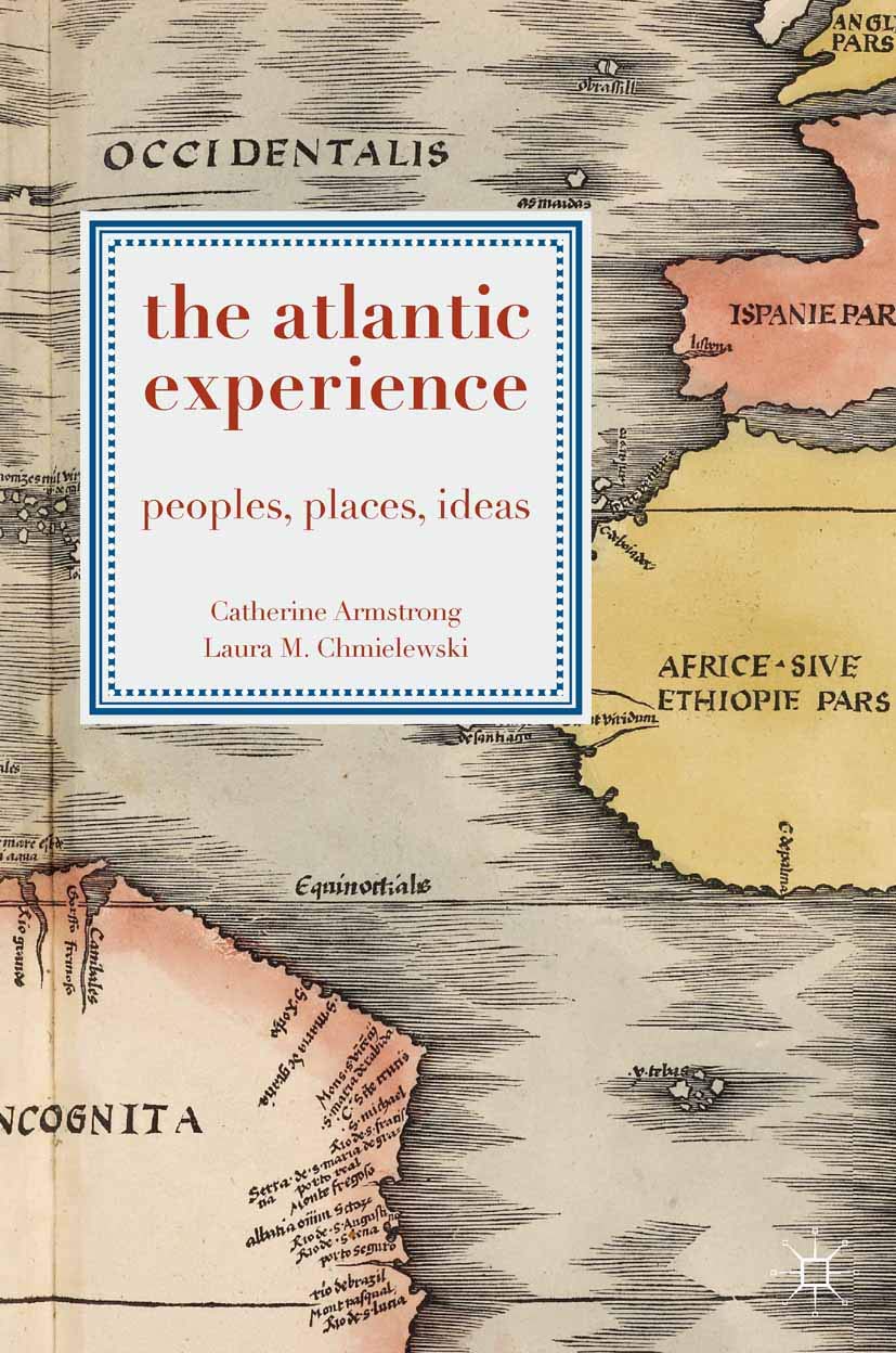 The Atlantic Experience: Peoples, Places, Ideas,Used