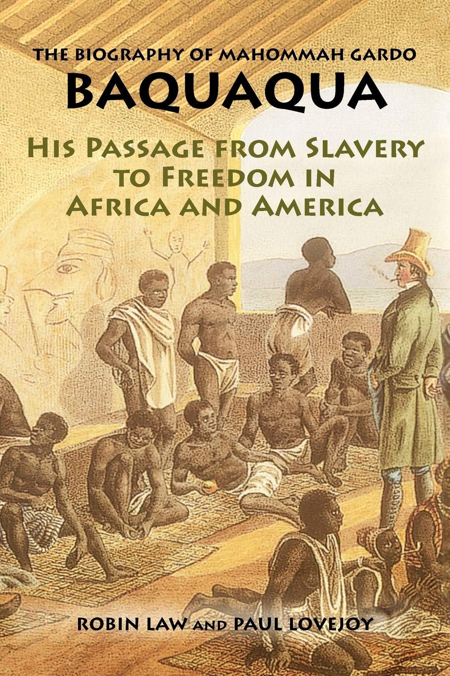 The Biography of Mahommah Gardo Baquaqua: His Passage from Slavery to Freedom in Africa and America,Used