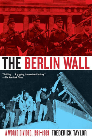 The Berlin Wall: A World Divided, 19611989,Used