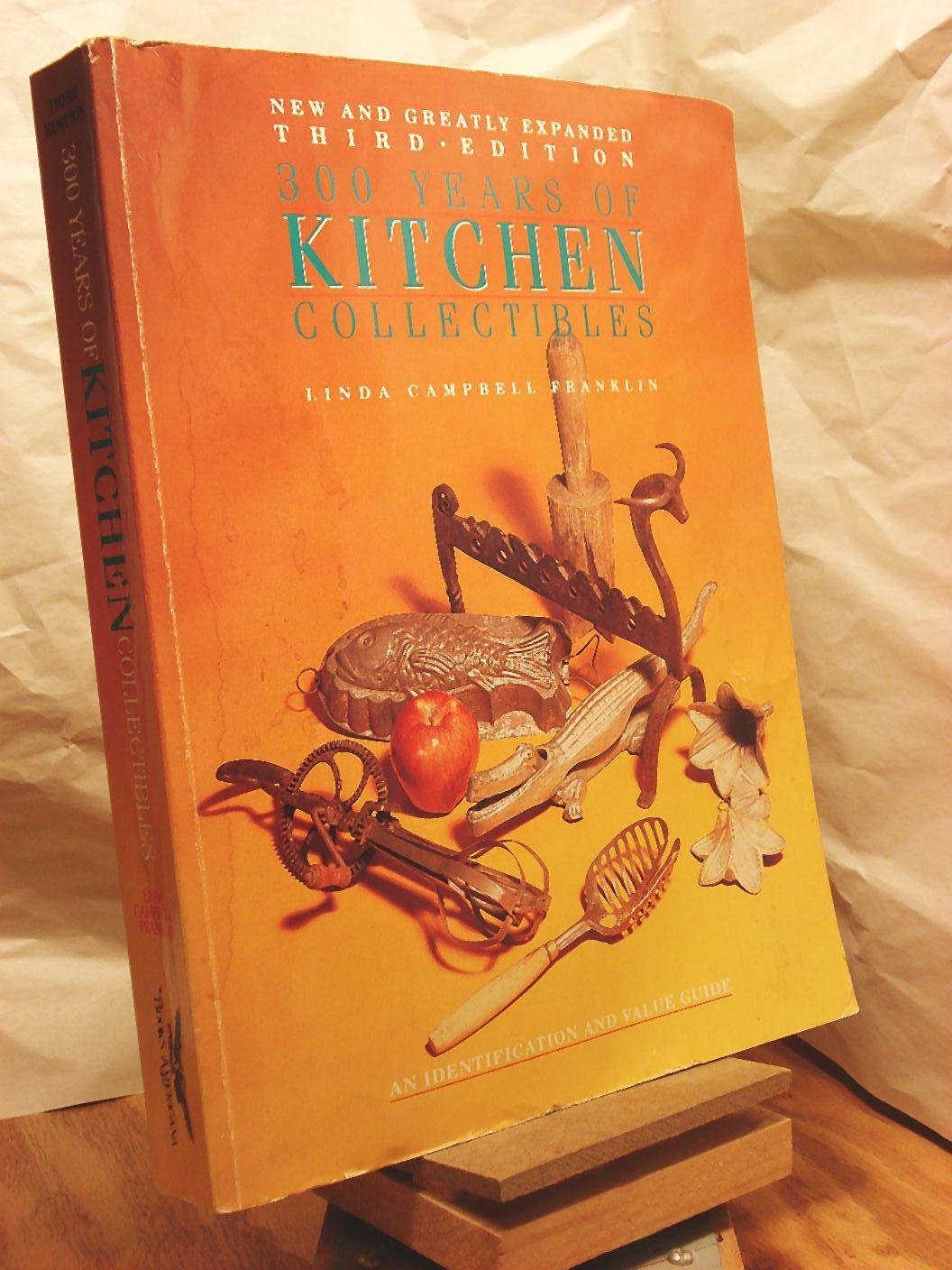 Three Hundred Years of Kitchen Collectibles (300 Years of Kitchen Collectibles),Used