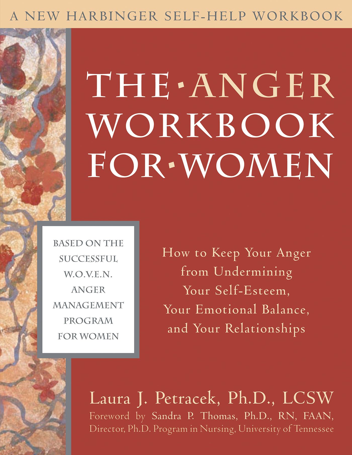 The Anger Workbook For Women: How To Keep Your Anger From Undermining Your Selfesteem, Your Emotional Balance, And Your Relatio