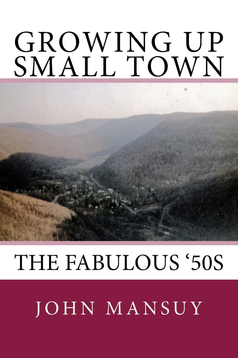 Growing Up Small Town: the Fabulous '50s,Used