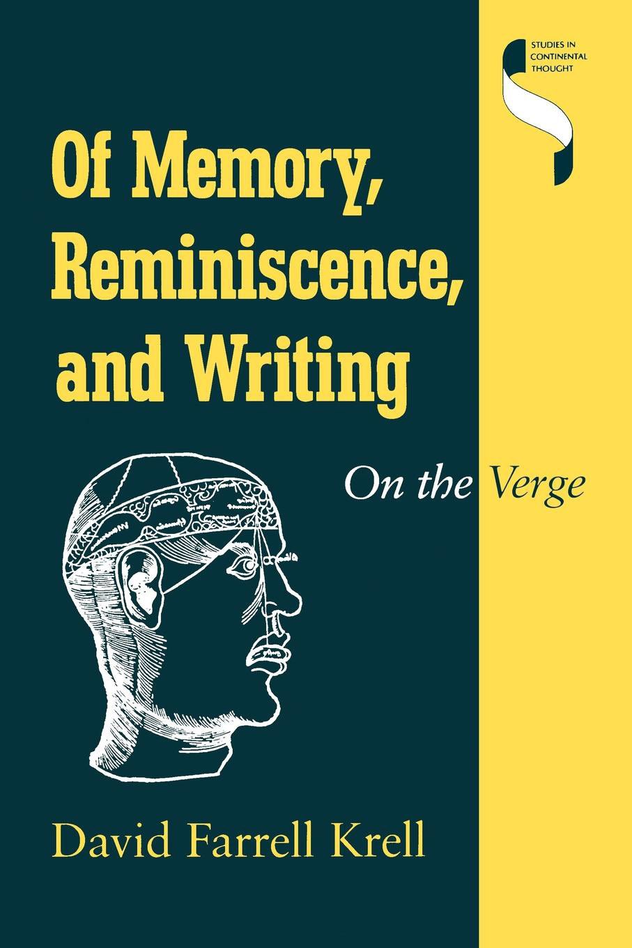 Of Memory, Reminiscence, and Writing: On the Verge (Studies in Continental Thought),Used