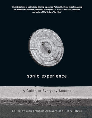 Sonic Experience: A Guide To Everyday Sounds