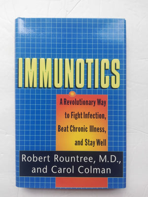 Immunotics: A Revolutionary Way To Fight Infection, Beat Chronic Illness, And Stay Well,New