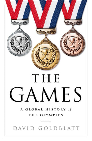 The Games: A Global History Of The Olympics