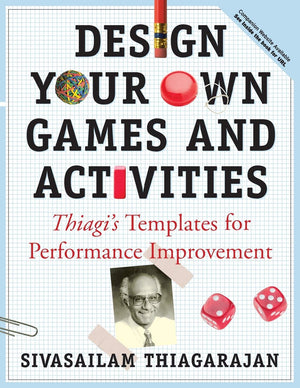 Design Your Own Games and Activities: Thiagi's Templates for Performance Improvement,Used