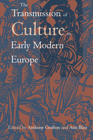 The Transmission Of Culture In Early Modern Europe,Used