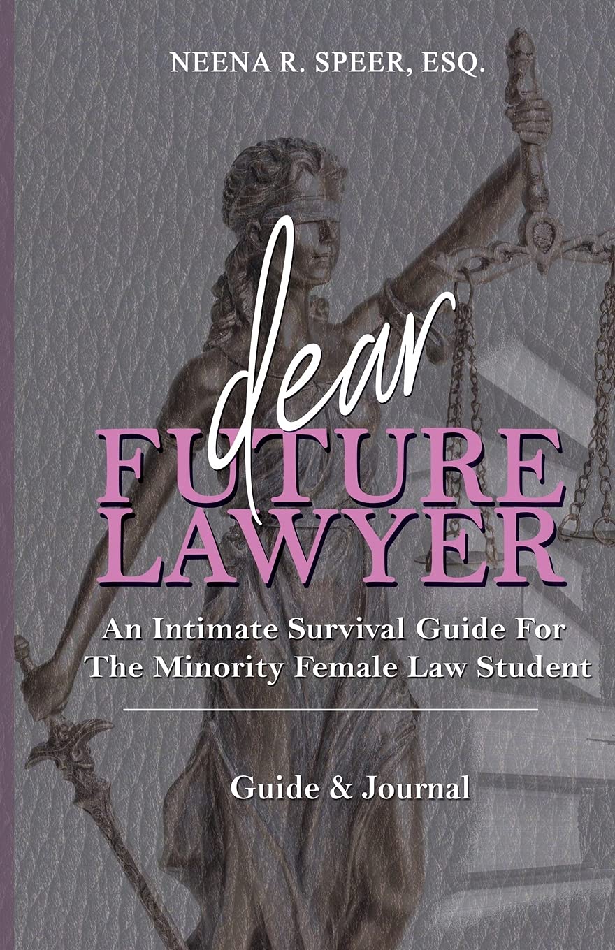 Dear Future Lawyer: An Intimate Survival Guide For The Minority Female Law Student,Used