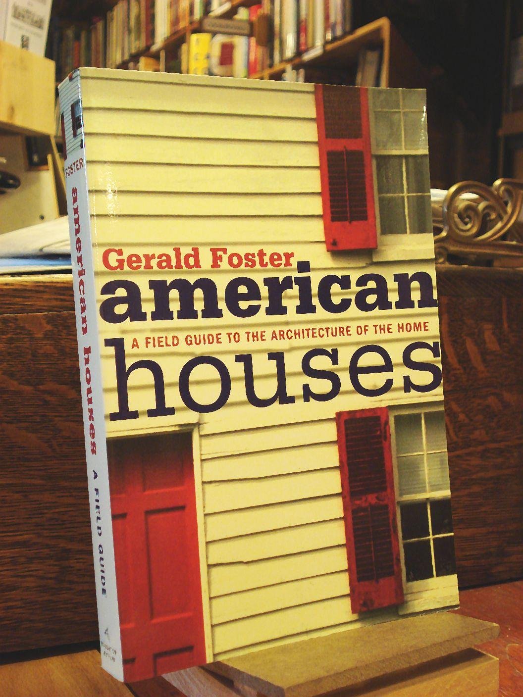 American Houses: A Field Guide to the Architecture of the Home,New