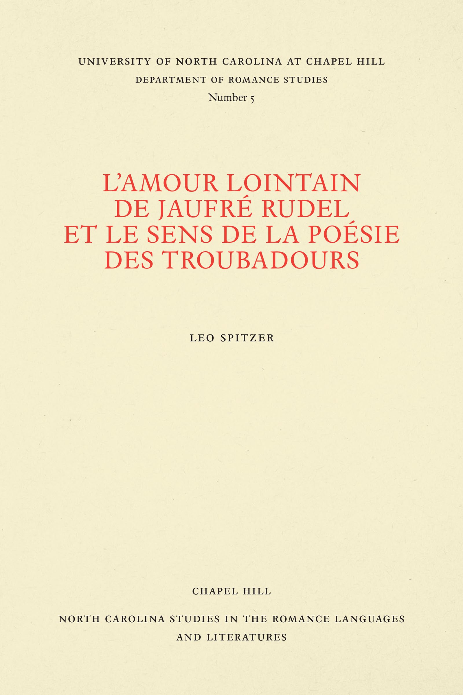 L'Amour Lointain De Jaufr Rudel Et Le Sens De La Posie Des Troubadours (North Carolina Studies In The Romance Languages And Lite,New