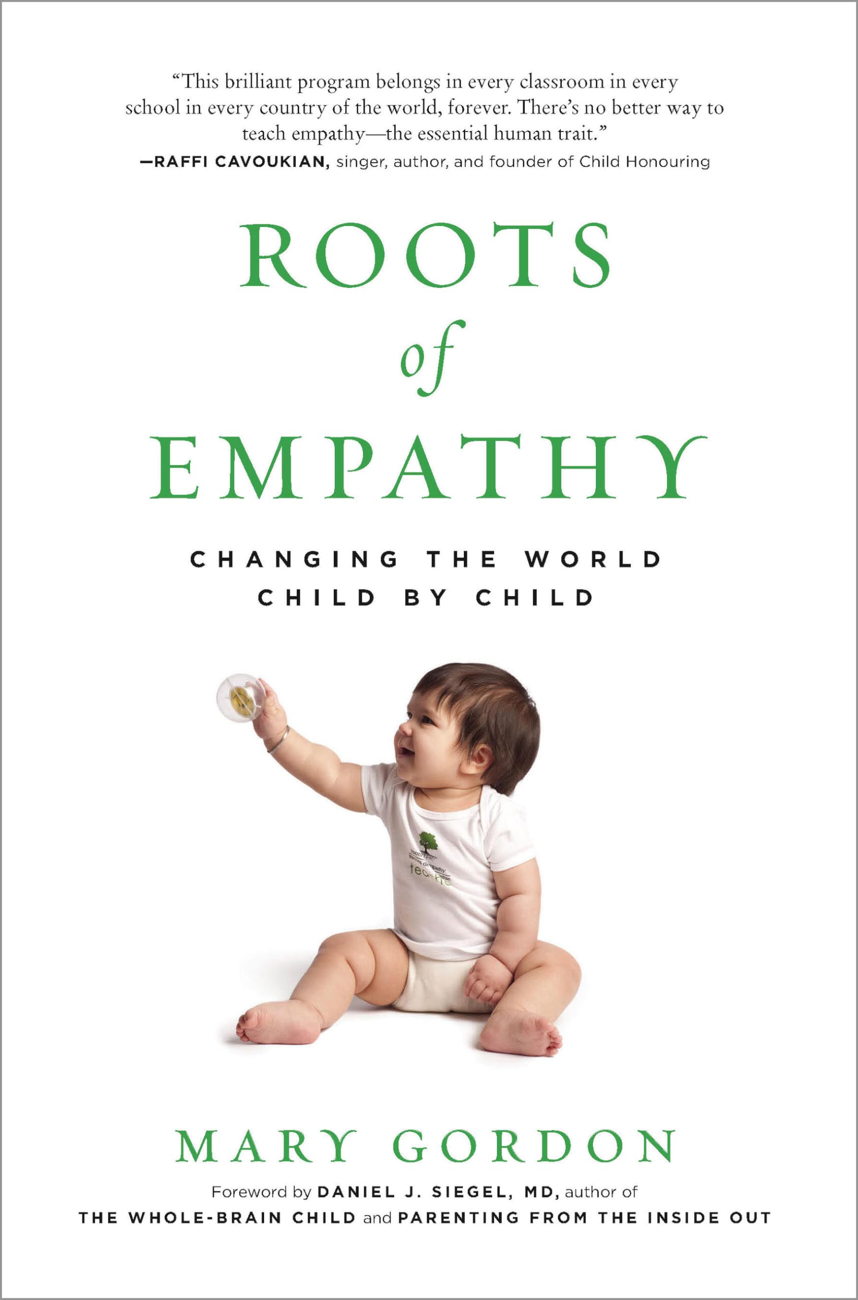 Roots Of Empathy: Changing The World Child By Child