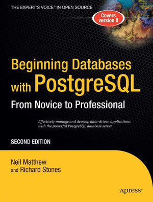 Beginning Databases with PostgreSQL: From Novice to Professional (Beginning From Novice to Professional),Used