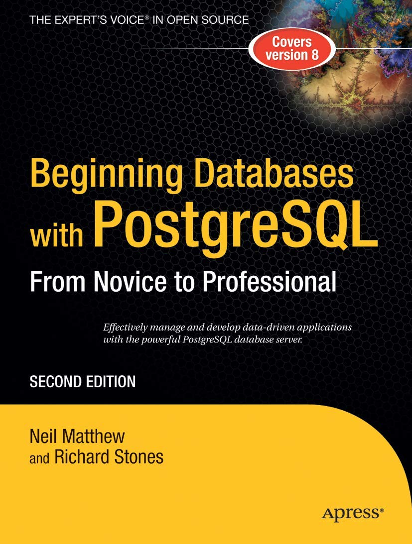 Beginning Databases with PostgreSQL: From Novice to Professional (Beginning From Novice to Professional),Used