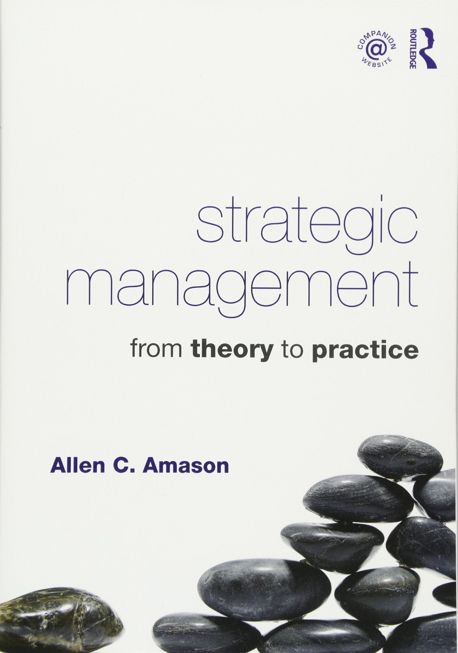 Strategic Management: From Theory to Practice,Used