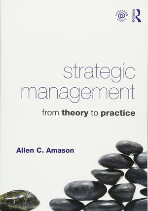 Strategic Management: From Theory to Practice,Used