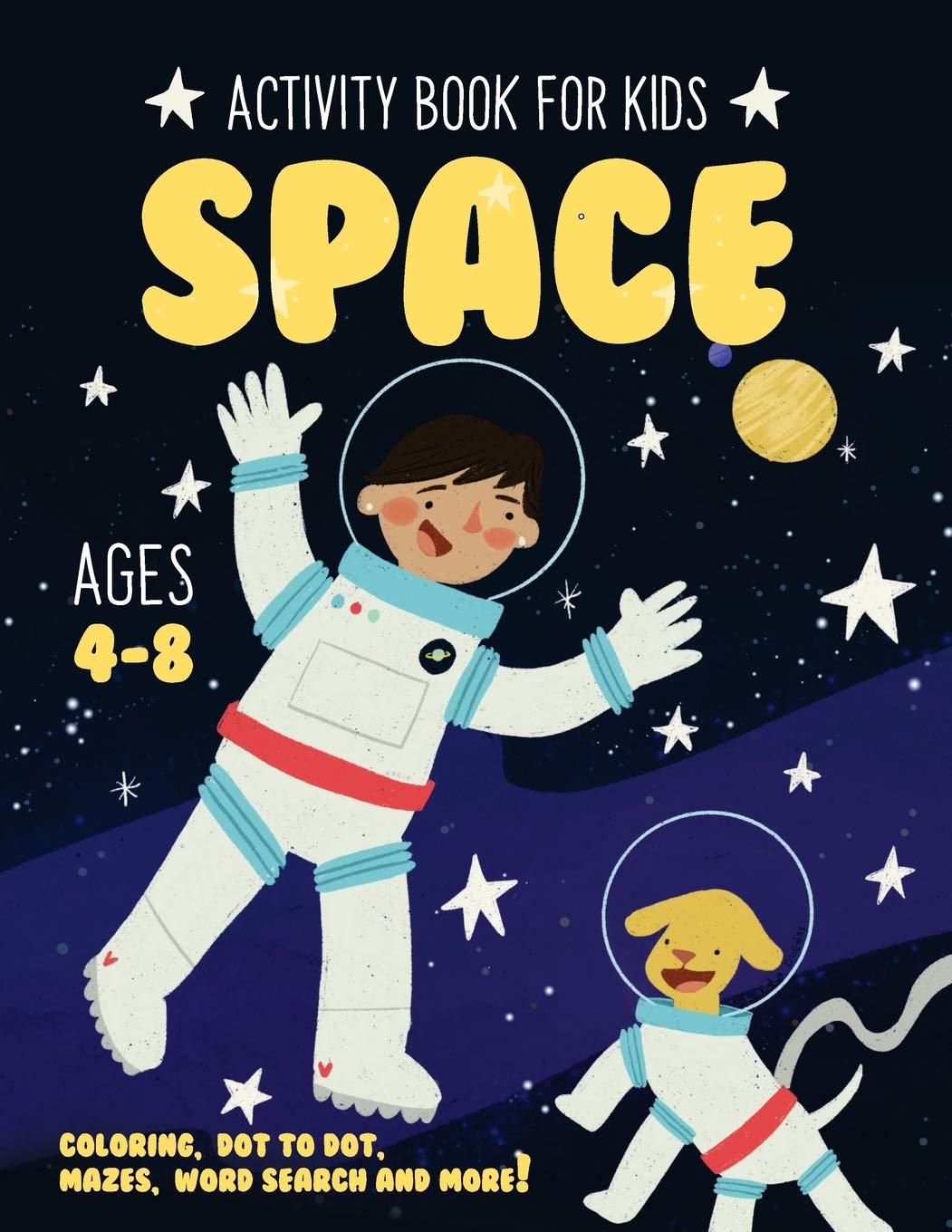Space Activity Book for Kids Ages 48: Fun Art Workbook Games for Learning, Coloring, Dot to Dot, Mazes, Word Search, Spot the D,Used
