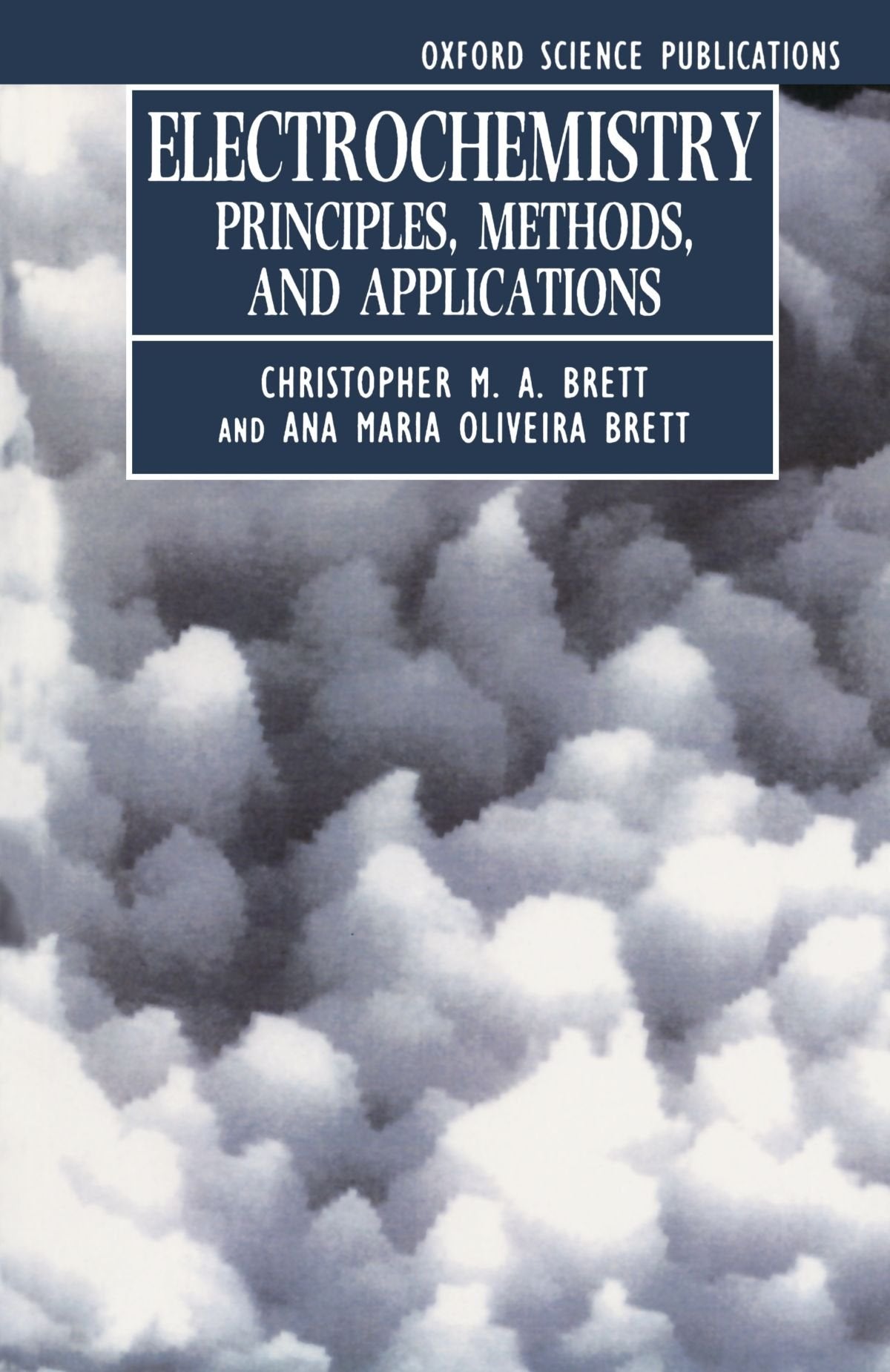 Electrochemistry: Principles, Methods, and Applications (Oxford Science Publications),Used