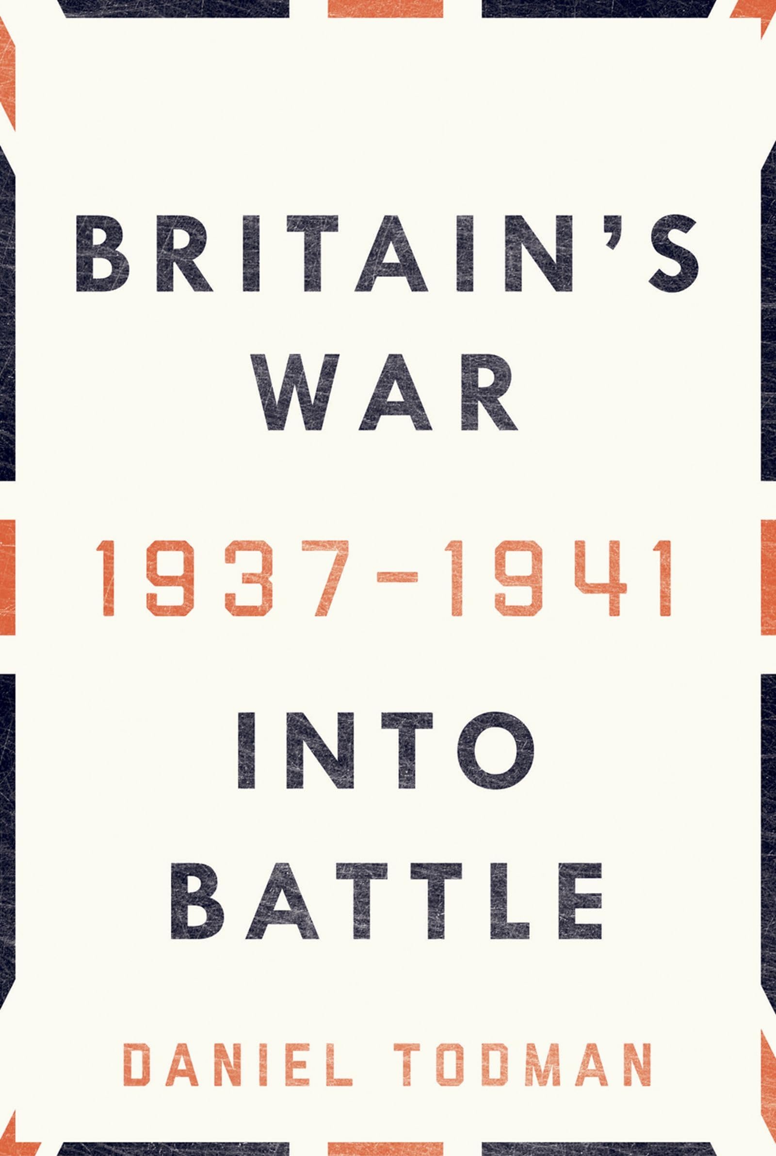 Britain'S War: Into Battle, 19371941