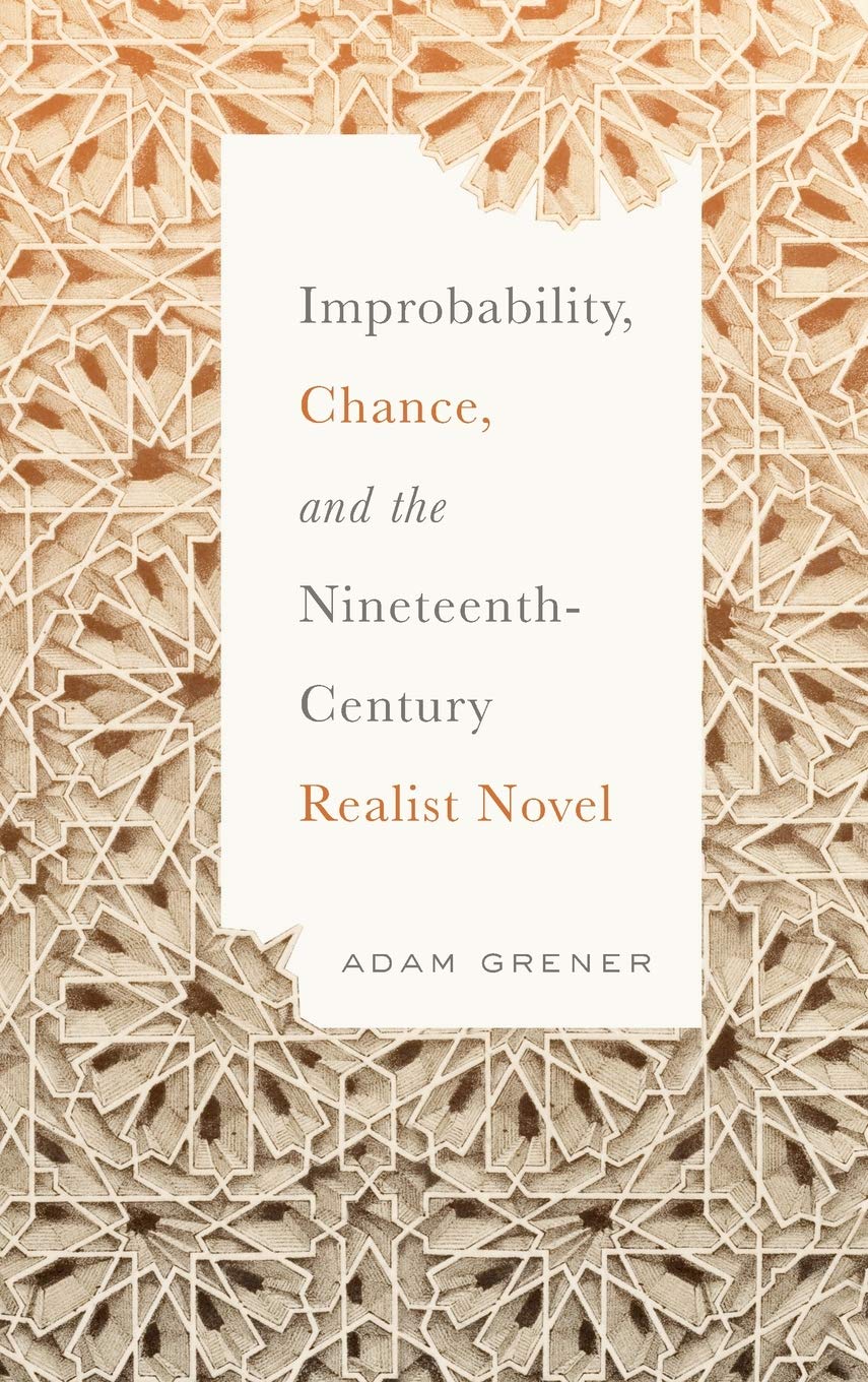 Improbability, Chance, And The Nineteenthcentury Realist Novel,Used