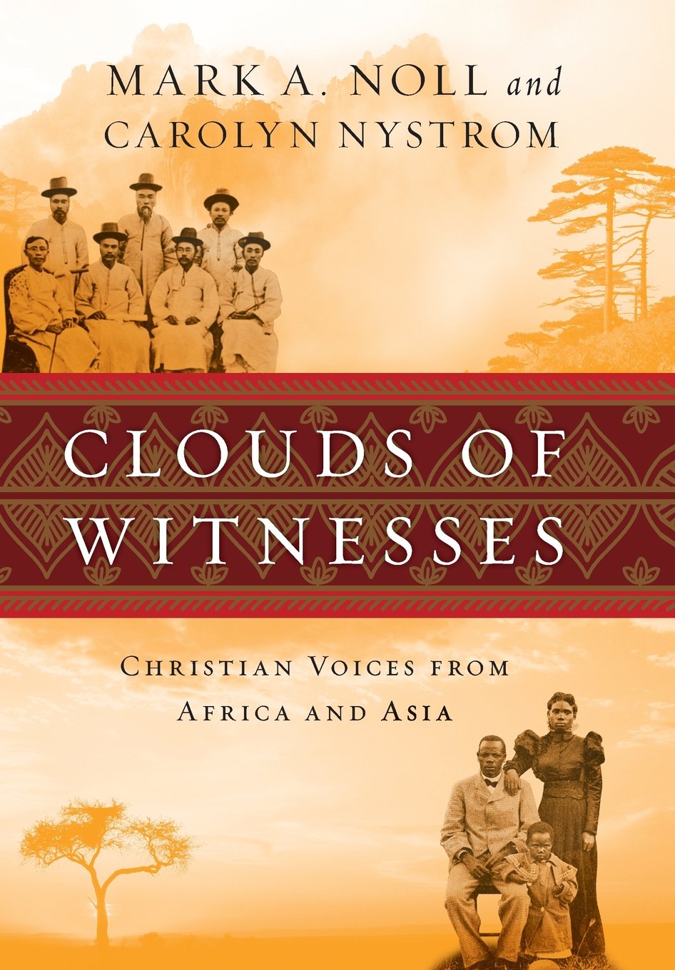 Clouds Of Witnesses: Christian Voices From Africa And Asia