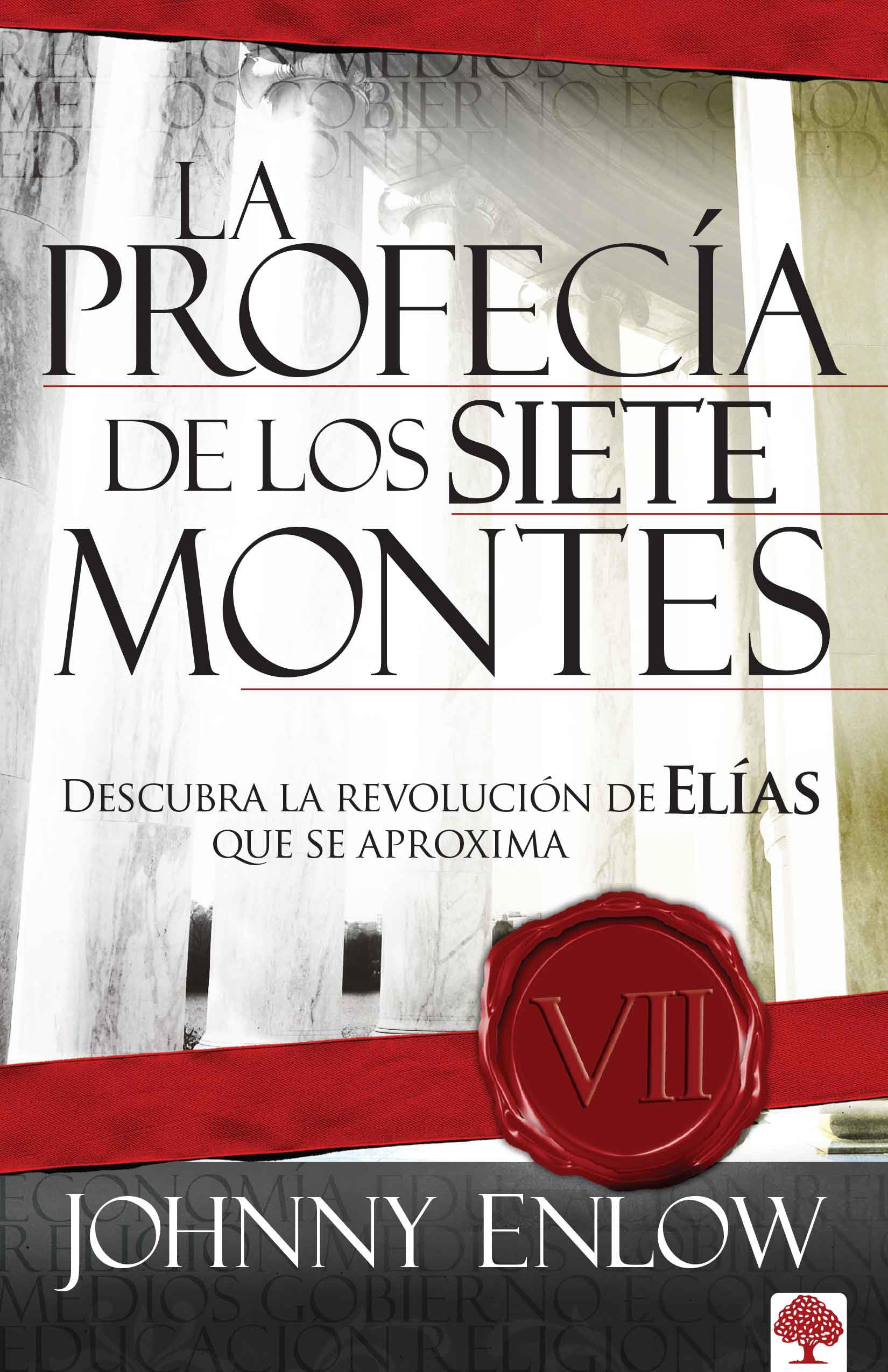 La Profecia de Los Siete Montes: Una Revelacion Sobre La Venida de La Revolucion de Elias (Spanish Edition),Used