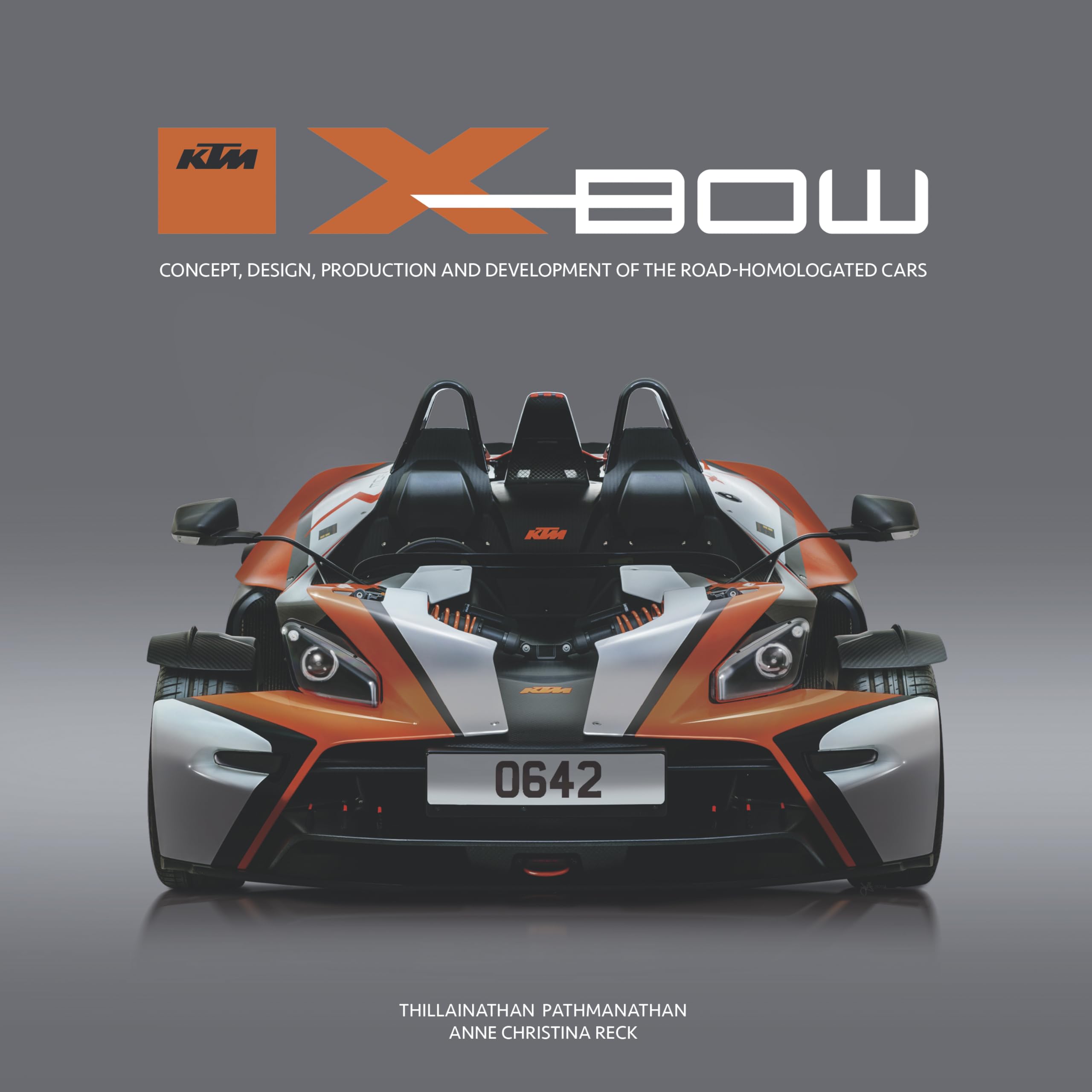 KTM XBOW: Concept, design, production and development of the roadhomologated cars