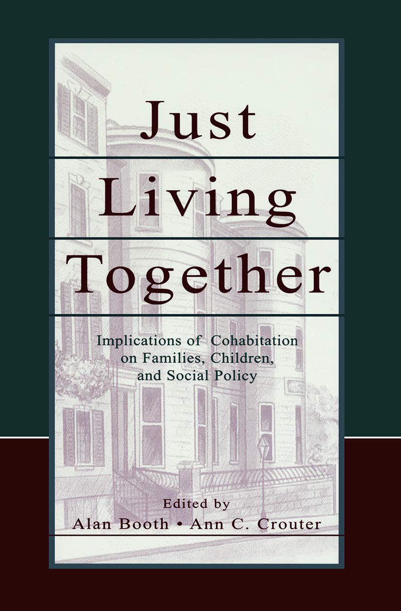 Just Living Together (Penn State University Family Issues Symposia Series),Used