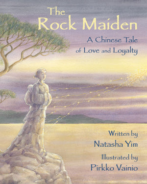 The Rock Maiden: A Chinese Tale of Love and Loyalty,Used