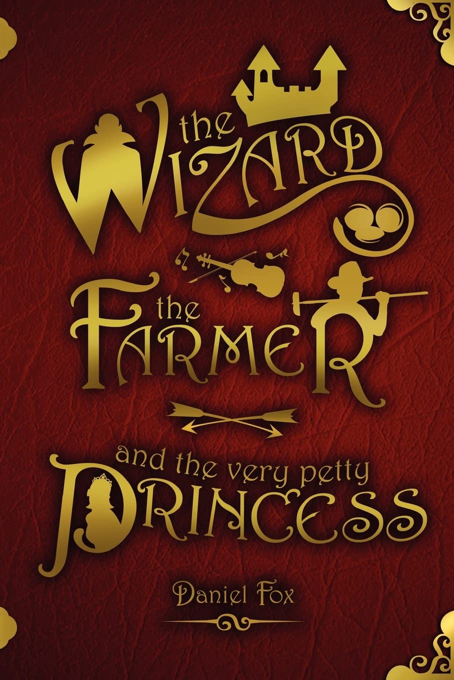 The Wizard, The Farmer, And The Very Petty Princess,Used