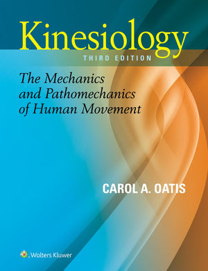 Kinesiology: The Mechanics and Pathomechanics of Human Movement,Used