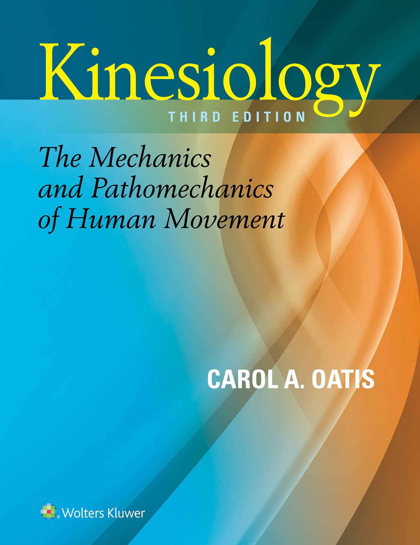 Kinesiology: The Mechanics And Pathomechanics Of Human Movement