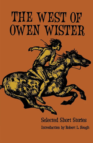 The West Of Owen Wister: Selected Short Stores (Bison Book S),New