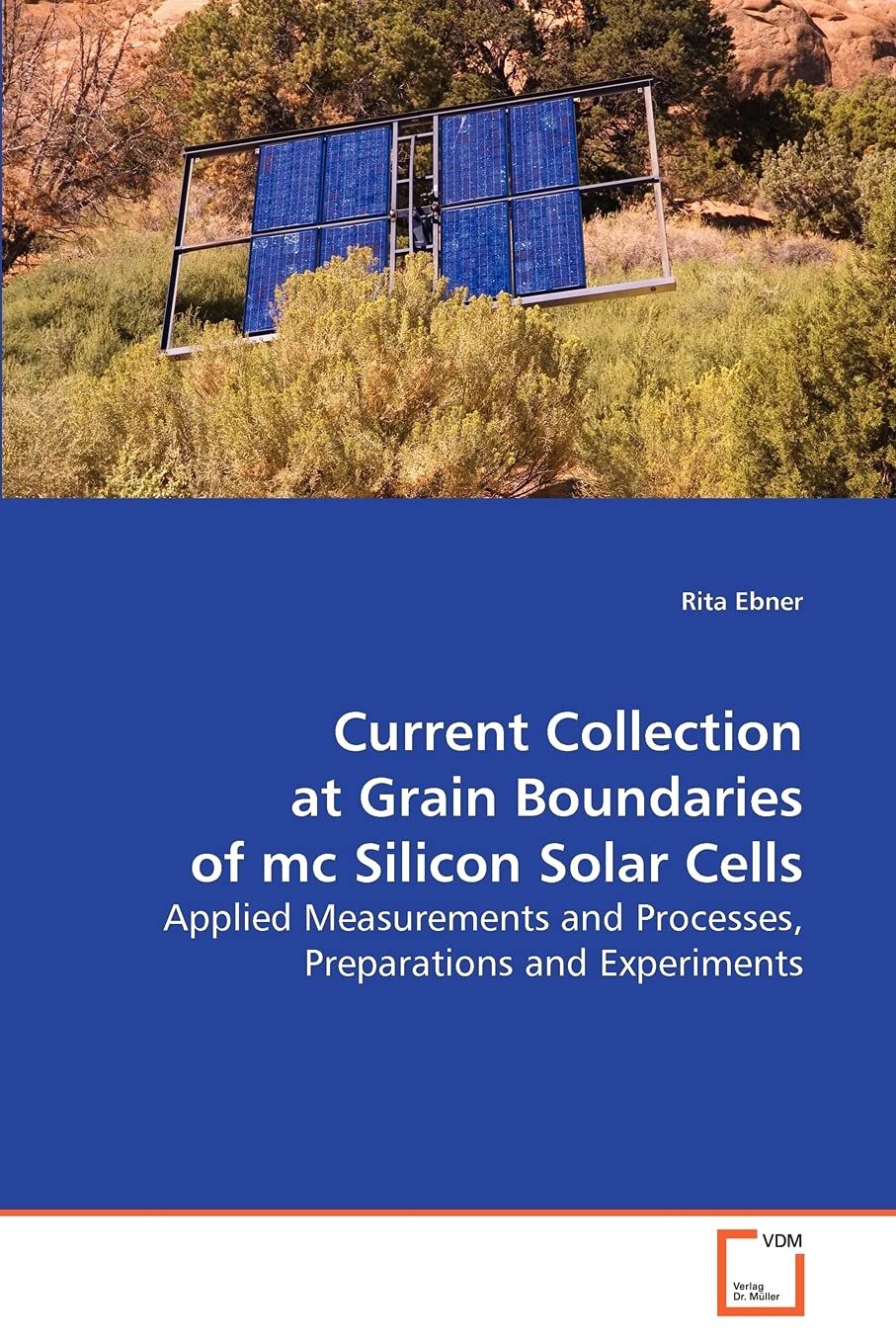 Current Collection at Grain Boundaries of mc Silicon Solar Cells: Applied Measurements and Processes, Preparations and Experimen,Used