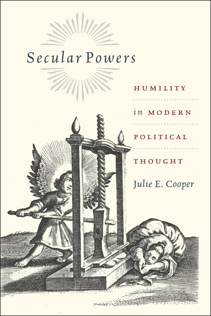 Secular Powers: Humility in Modern Political Thought,Used