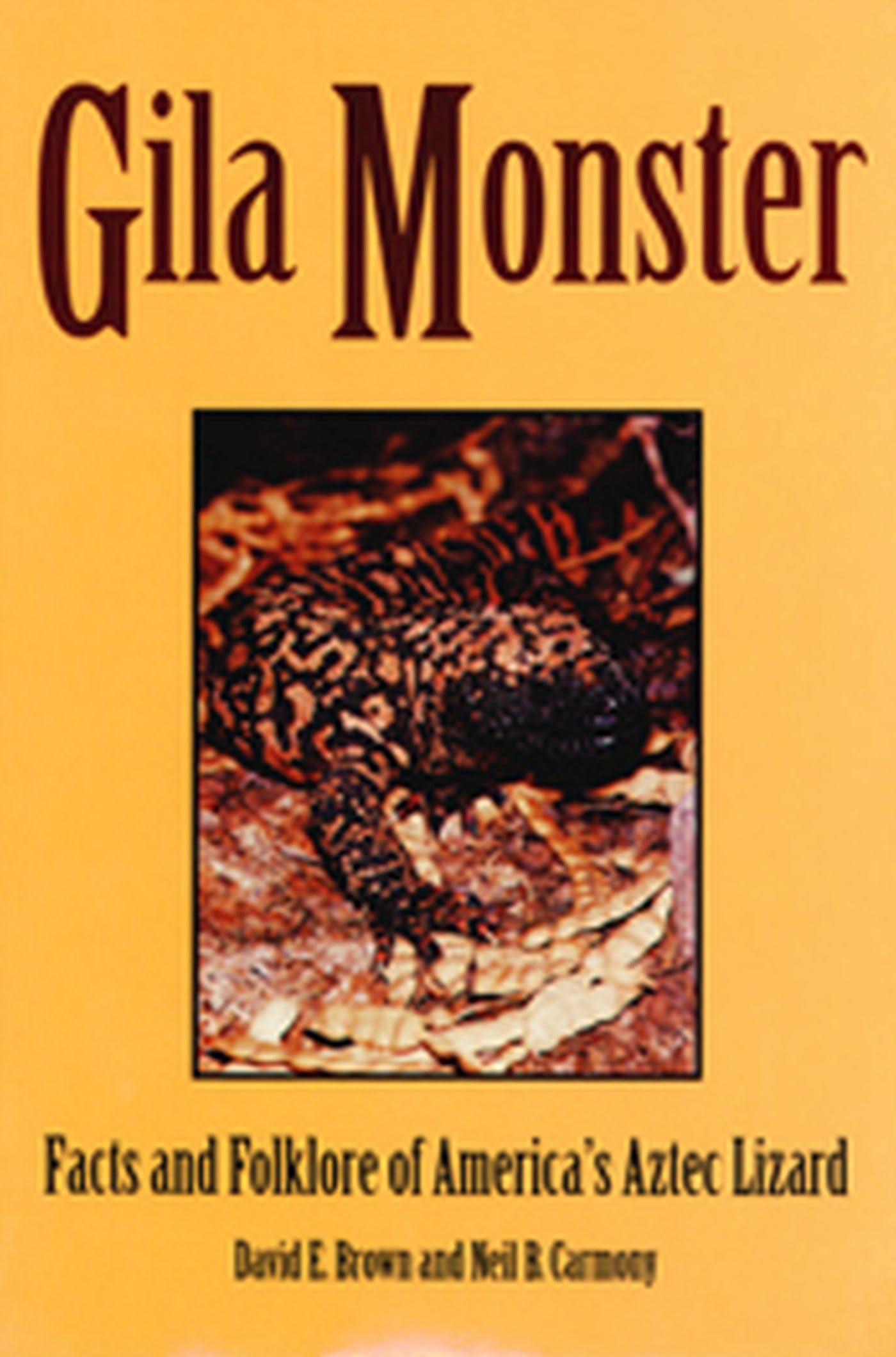 Gila Monster: Facts & Folklore Of Americas Aztec Lizard,Used
