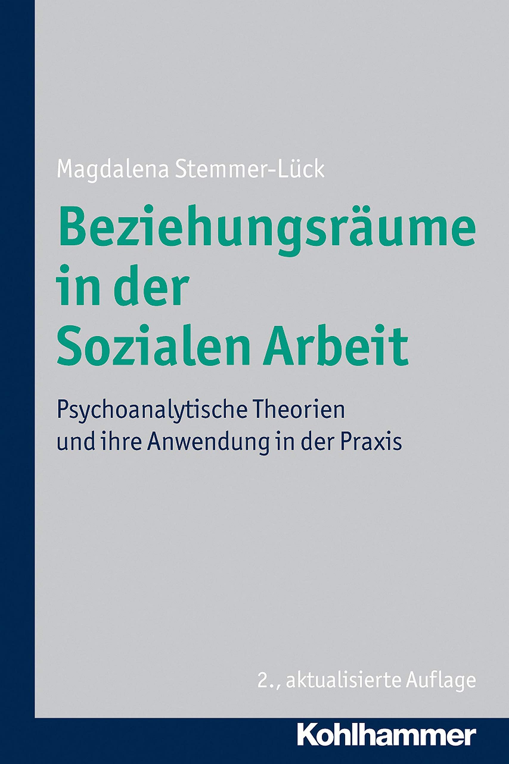 Beziehungsraume In Der Sozialen Arbeit: Psychoanalytische Theorien Und Ihre Anwendung In Der Praxis (German Edition),Used