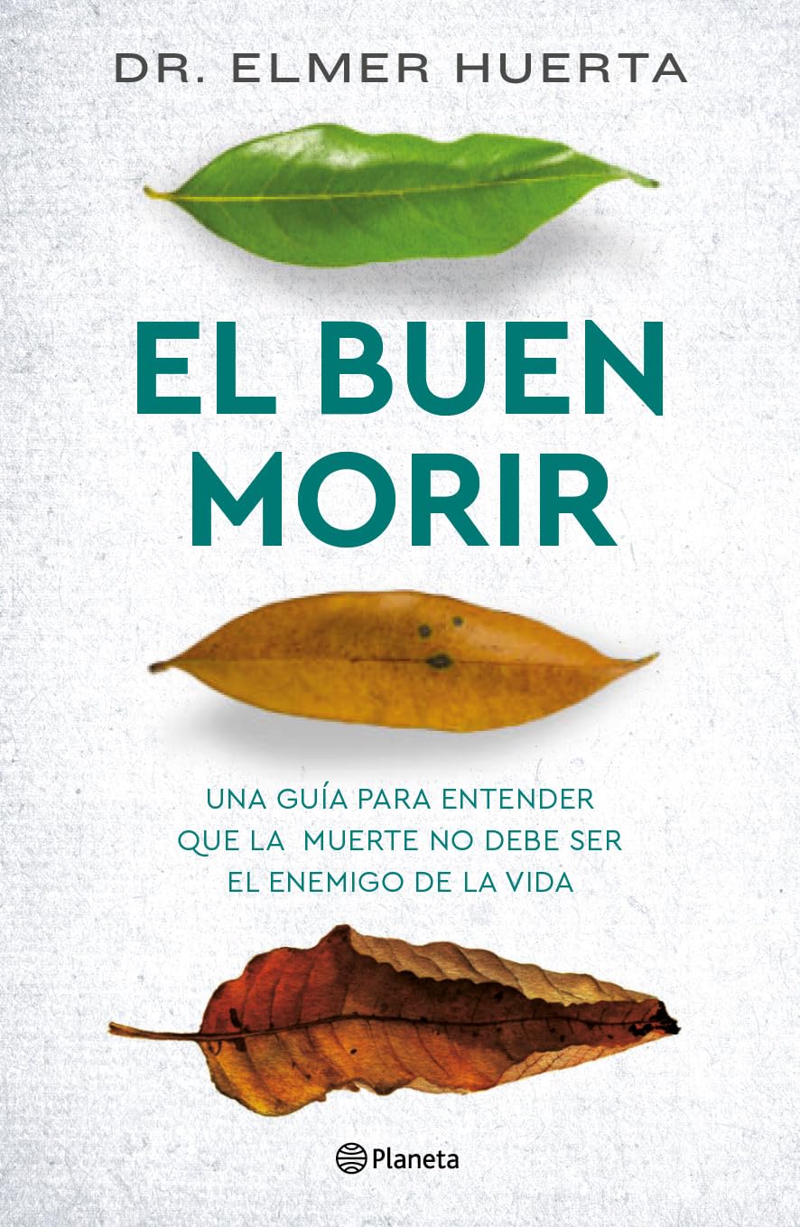 El Buen Morir: Breve gua para entender y afrontar la muerte / The Good Death (Spanish Edition),New