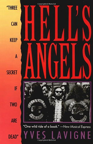 Hell'S Angels: Three Can Keep A Secret If Two Are Dead'