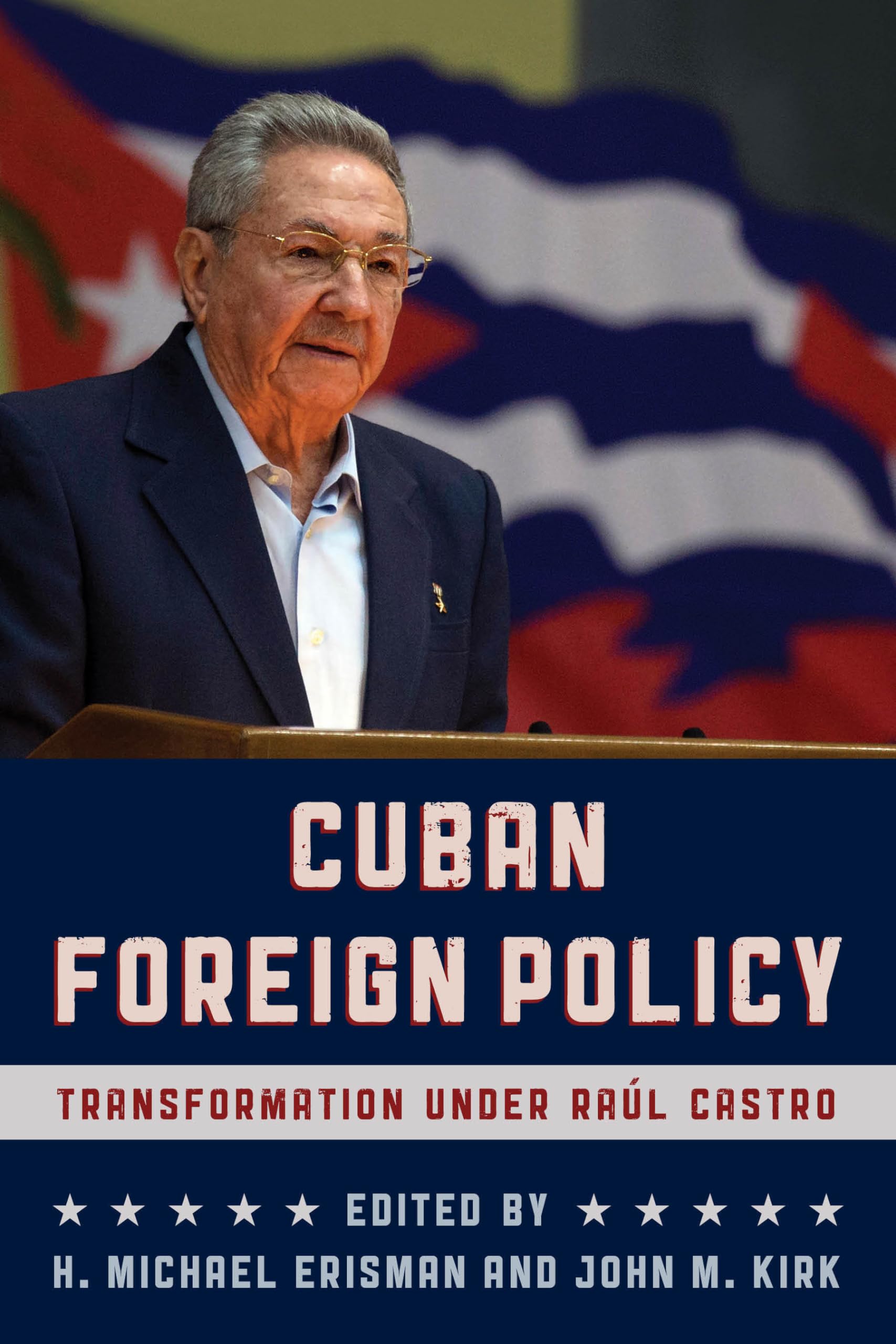 Cuban Foreign Policy: Transformation under Ral Castro,Used