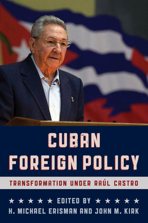 Cuban Foreign Policy: Transformation under Ral Castro,Used