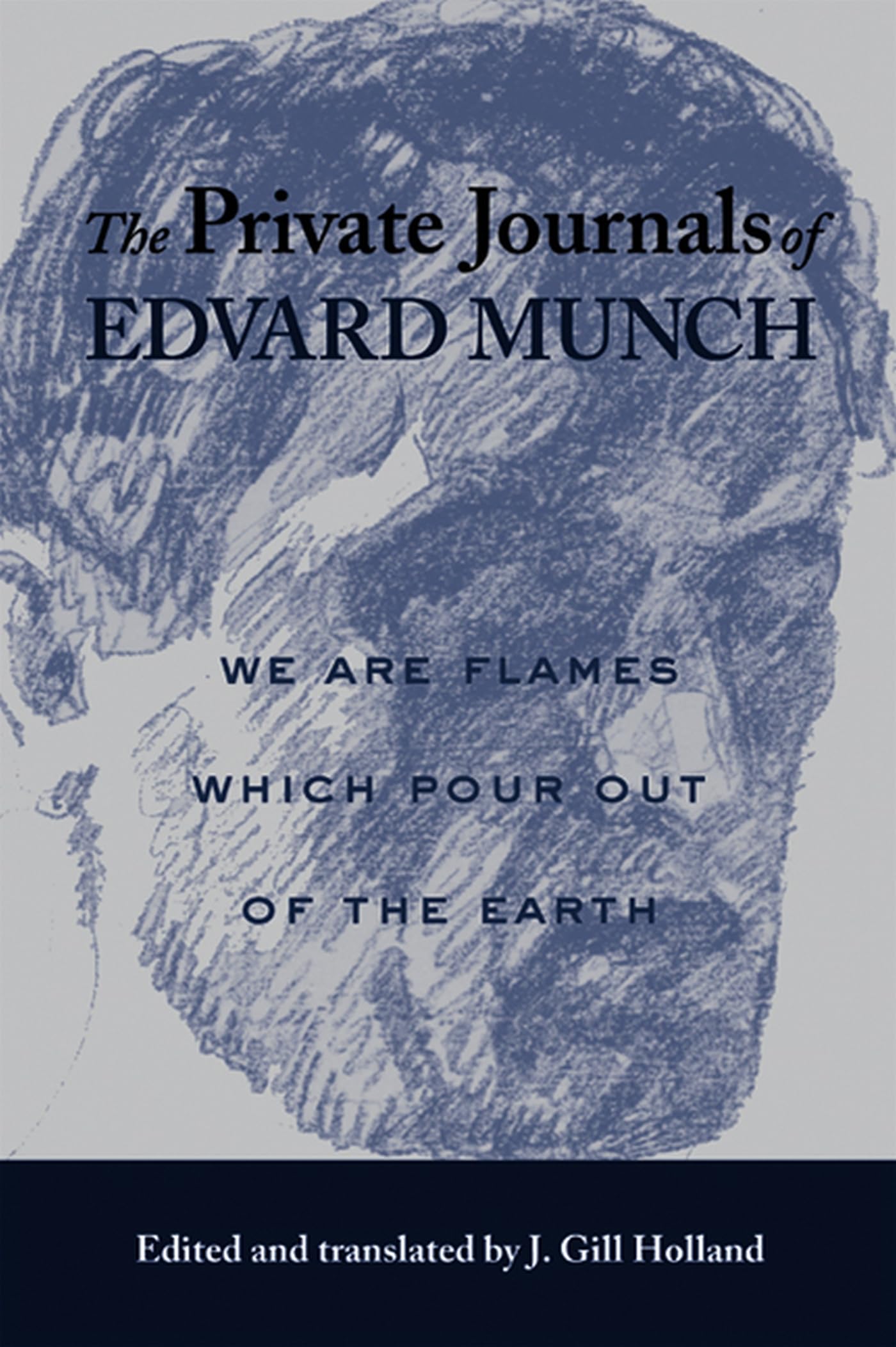 The Private Journals of Edvard Munch: We Are Flames Which Pour Out of the Earth,Used